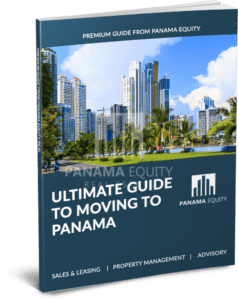 ultimate guide to moving to panama - by Panama Equity
