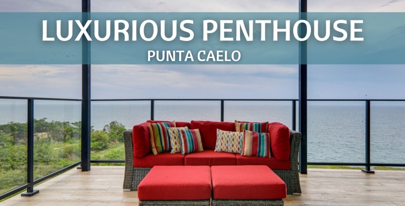 Penthouse de Lujo en Punta Caelo
